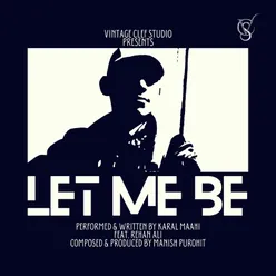 Let Me Be (feat. Rehan Ali)